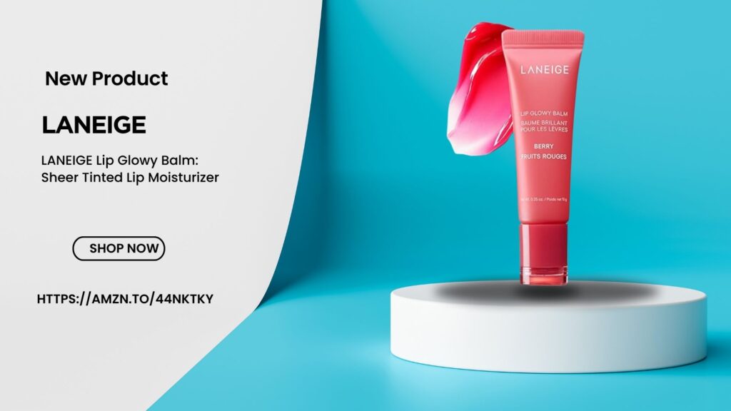 LANEIGE Lip Glowy Balm: Sheer Tinted Lip Moisturizer